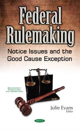 Federal Rulemaking: Notice Issues & the Good