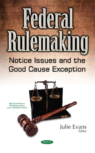 Federal Rulemaking: Notice Issues & the Good