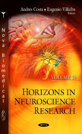 Horizons in Neuroscience Research: Volume 28