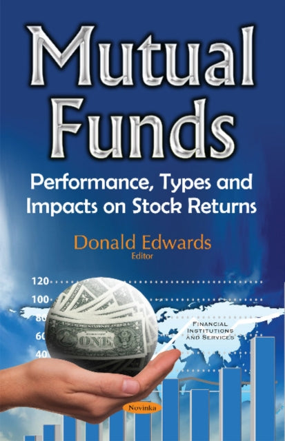 Mutual Funds: Performance, Types & Impacts on Stock Returns