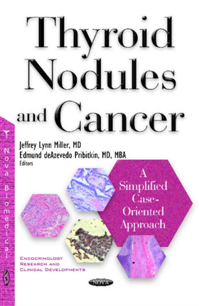 Thyroid Nodules & Cancer: A Simplified Case Oriented Approach