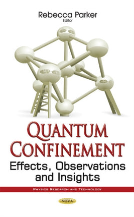 Quantum Confinement: Effects, Observations & Insights