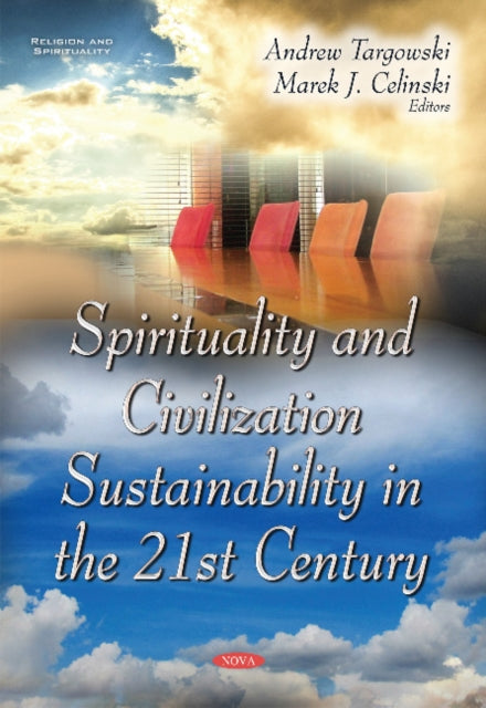 Spirituality & Civilization Sustainability in the 21st Century