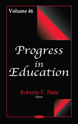 Progress in Education: Volume 46