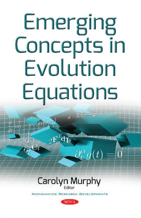 Emerging Concepts in Evolution Equations