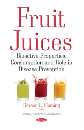 Fruit Juices: Bioactive Properties, Consumption & Role in Disease Prevention