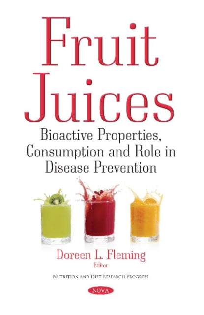 Fruit Juices: Bioactive Properties, Consumption & Role in Disease Prevention