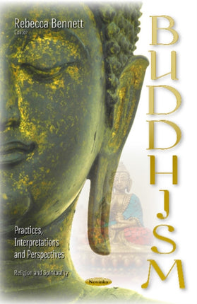 Buddhism: Practices, Interpretations &