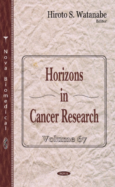 Horizons in Cancer Research: Volume 67