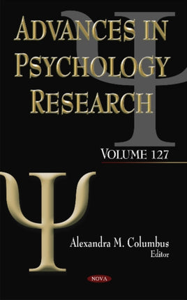 Advances in Psychology Research: Volume 127