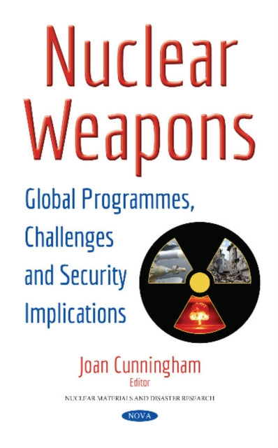 Nuclear Weapons: Global Programmes, Challenges &