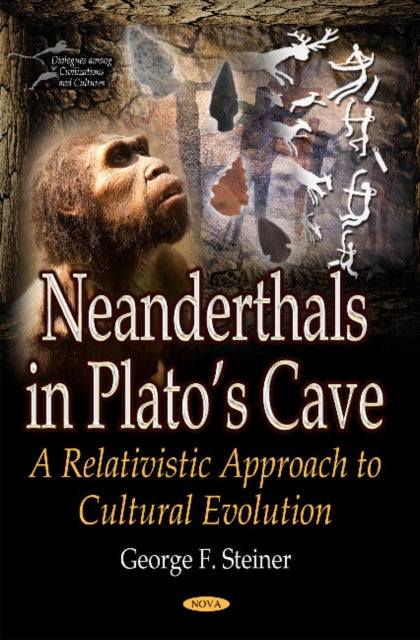 Neanderthals in Platos Cave: A Relativistic Approach to Cultural Evolution