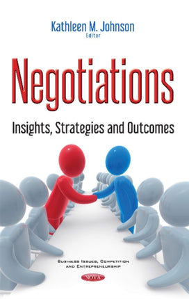 Negotiations: Insights, Strategies & Outcomes