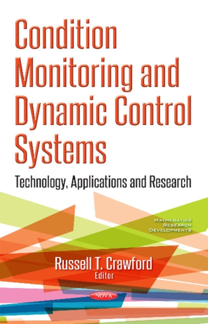 Condition Monitoring & Dynamic Control Systems: Technology, Applications & Research