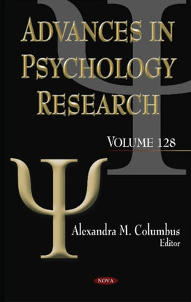 Advances in Psychology Research: Volume 128