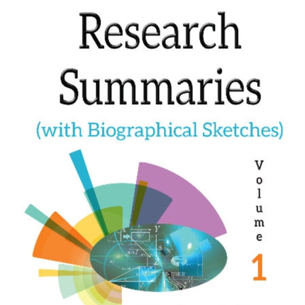 Mathematical Research Summaries (with Biographical Sketches): Volume 1