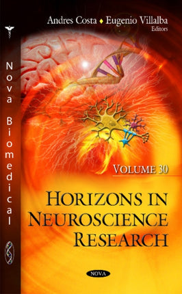 Horizons in Neuroscience Research: Volume 30