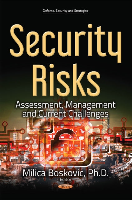 Security Risks: Assessment, Management & Current