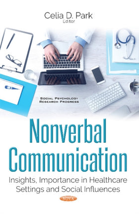 Nonverbal Communication: Insights, Importance in Healthcare Settings & Social Influences