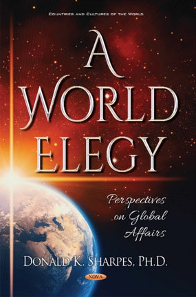 World Elegy: Perspectives on Global Affairs