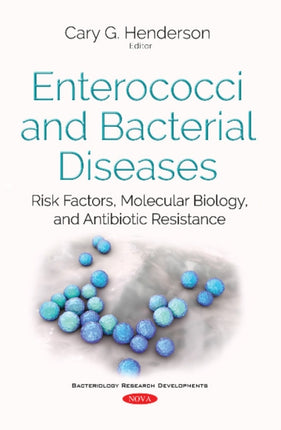 Enterococci & Bacterial Diseases: Risk Factors,