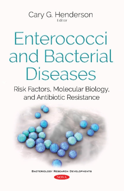Enterococci & Bacterial Diseases: Risk Factors,