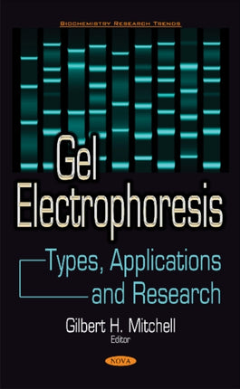 Gel Electrophoresis: Types, Applications & Research