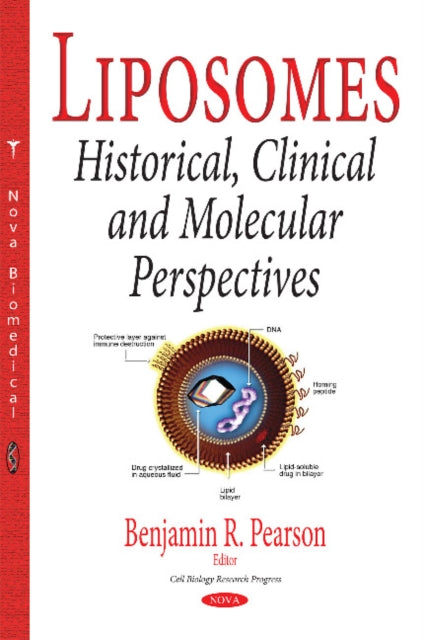 Liposomes: Historical, Clinical & Molecular Perspectives