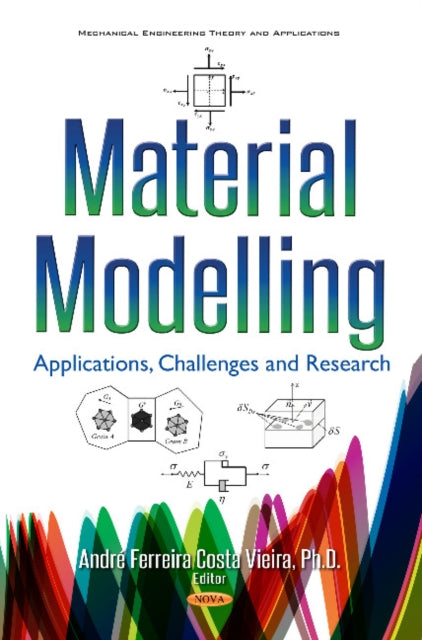 Material Modelling: Applications, Challenges &