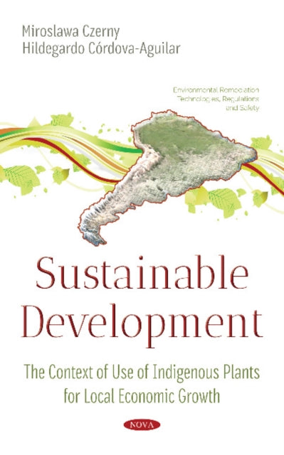 Sustainable Development: The Context of Use of Indigenous Plants for Local Economic Growth