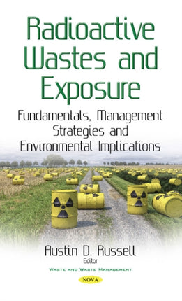 Radioactive Wastes & Exposure: Fundamentals,