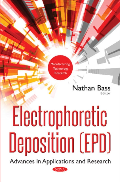Electrophoretic Deposition (EPD): Advances in