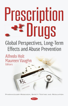 Prescription Drugs: Global Perspectives, Long-Term Effects & Abuse Prevention