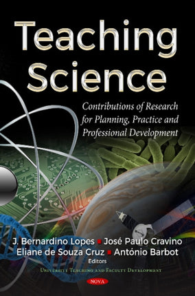 Teaching Science: Contributions of Research for Planning, Practice & Professional Development