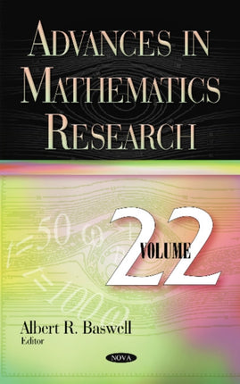 Advances in Mathematics Research: Volume 22