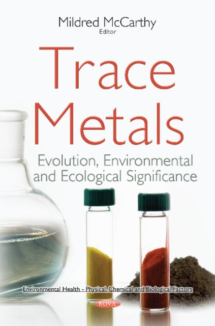 Trace Metals: Evolution, Environmental & Ecological Significance