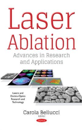 Laser Ablation: Advances in Research &