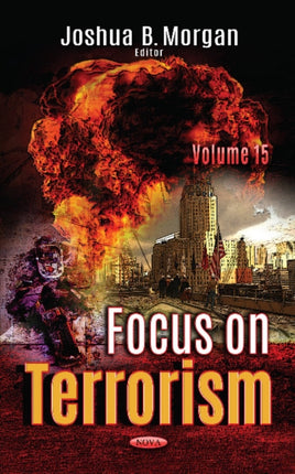 Focus on Terrorism: Volume 15