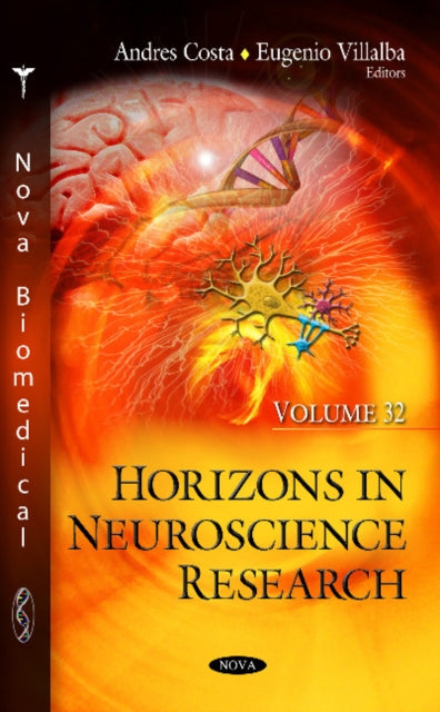 Horizons in Neuroscience Research: Volume 32