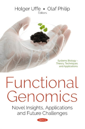 Functional Genomics: Novel Insights, Applications & Future Challenges