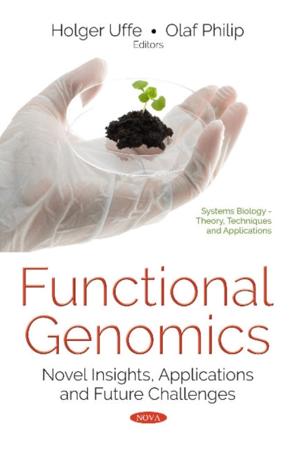 Functional Genomics: Novel Insights, Applications & Future Challenges