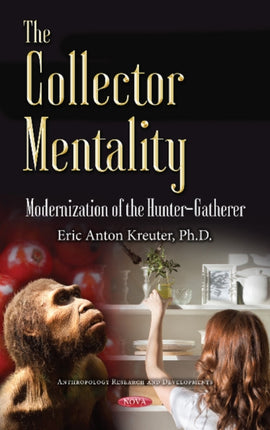 The Collector Mentality: Modernization of the