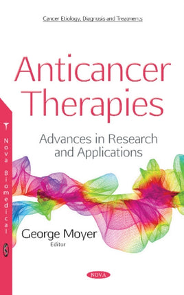 Anticancer Therapies: Advances in Research & Applications