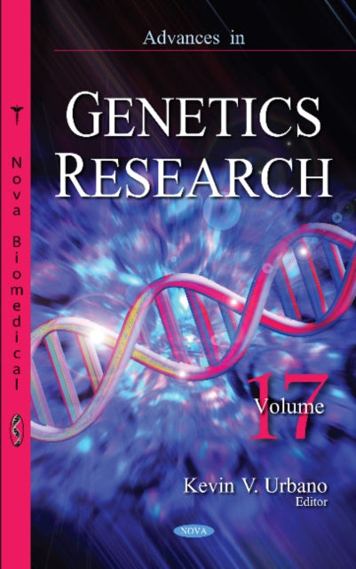 Advances in Genetics Research: Volume 17