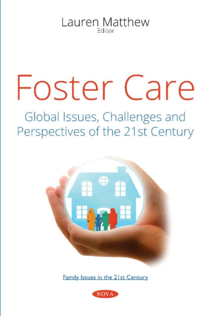 Foster Care: Global Issues, Challenges and Perspectives of the 21st Century