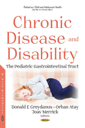 Chronic Disease and Disability: The Pediatric Gastrointestinal Tract