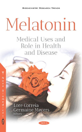 Melatonin: Medical Uses and Role in Health and