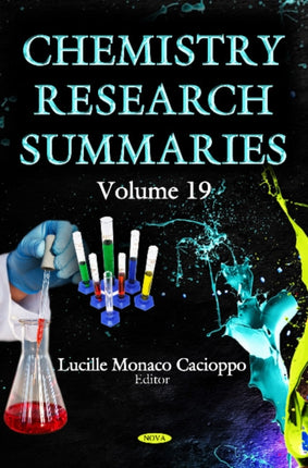 Chemistry Research Summaries: Volume 19