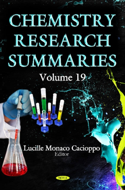 Chemistry Research Summaries: Volume 19