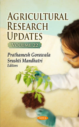 Agricultural Research Updates: Volume 22